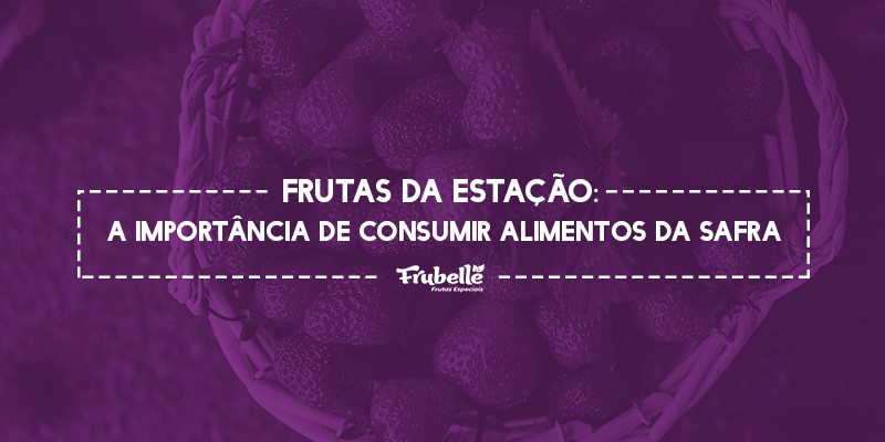 08-10-Frutas-da-Estação-A-Importância-de-Consumir-Alimentos-da-Safra